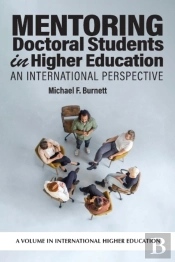 Mentoring Doctoral Students In Higher Education