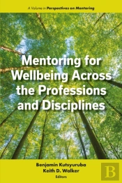 Mentoring For Wellbeing Across The Professions And Disciplines