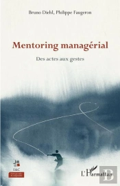Mentoring Managérial : Des Actes Aux Gestes