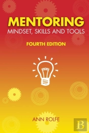 Mentoring Mindset, Skills And Tools