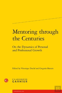 Bertrand.pt - Mentoring Through The Centuries - On The Dynamics Of Personal And Professional G - On The Dynamics O