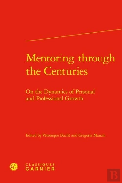 Bertrand.pt - Mentoring Through The Centuries - On The Dynamics Of Personal And Professional G - On The Dynamics O