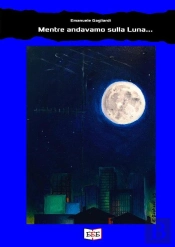 Mentre Andavamo Sulla Luna...