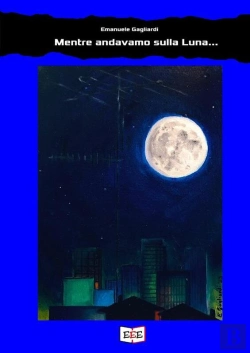 Bertrand.pt - Mentre Andavamo Sulla Luna...