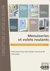 Menuiseries Et Volets Roulants - Prescriptions Techniques Et Recommandations Pratiques