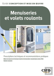 Menuiseries Et Volets Roulants : Prescriptions Techniques Et Recommandations Pratiques