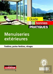 Menuiseries Extérieures ; Fenêtres, Portes-Fenêtres, Vitrages