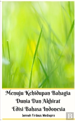Bertrand.pt - Menuju Kehidupan Bahagia Dunia Dan Akhirat Edisi Bahasa Indonesia