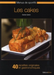 Menus Sportifs T.2 ; Les Cakes Sucrés Et Salés ; 40 Recettes Faciles