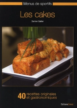 Bertrand.pt - Menus Sportifs T.2 ; Les Cakes Sucrés Et Salés ; 40 Recettes Faciles