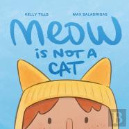 Meow Is Not A Cat