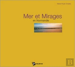 Bertrand.pt - Mer Et Mirages En Normandie
