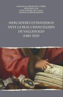 Mercaderes Extranjeros Antes La Real Chancilleria De Vallado