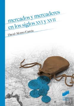 Bertrand.pt - Mercados Y Mercaderes En Los Siglos Xvi Y Xvii