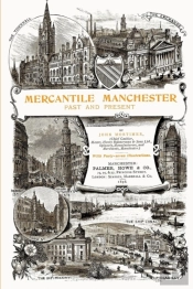 Mercantile Manchester: Past And Present