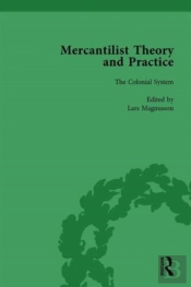 Mercantilist Theory And Practice Vol 3