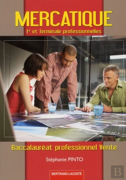 Bertrand.pt - Mercatique ; 1ère Et Terminale Professionnelle Vente ; Manuel De L'Élève