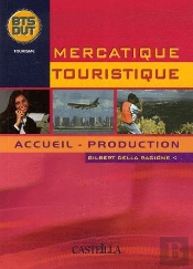 Mercatique Touristique ; Accueil, Production ; Bts Dut Tourisme