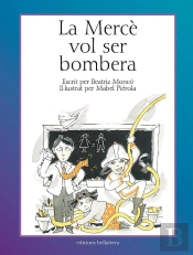 Merce Vol Ser Bombera, La