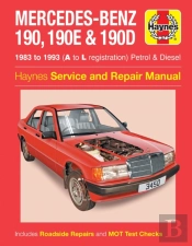 Mercedes-Benz 190, 190e & 190d Petrol & Diesel (83 - 93) Haynes Repair Manual