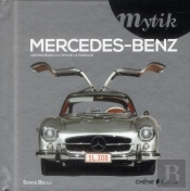 Mercedes ; Les Modèles Cultes De La Marque