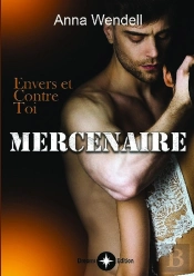 Mercenaire - Envers Et Contre Toi