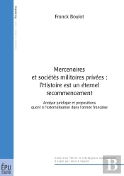 Mercenaires Et Sociétés Militaires Privées : L'Histoire Est Un Éternel Recommencement