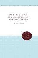 Merchants And Entrepreneurs In Imperial Russia