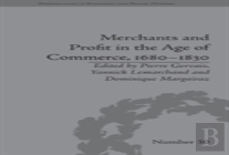Merchants And Profit In The Age Of Commerce, 1680â€“1830