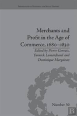 Bertrand.pt - Merchants And Profit In The Age Of Commerce, 1680â€“1830
