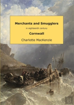Bertrand.pt - Merchants And Smugglers In Eighteenth Century Cornwall