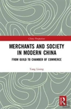 Bertrand.pt - Merchants And Society In Modern China