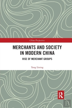 Bertrand.pt - Merchants And Society In Modern China
