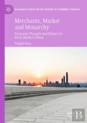 Merchants, Market And Monarchy
