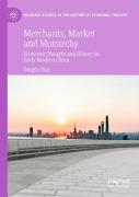 Merchants, Market And Monarchy