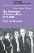 Merchants Of Buenos Aires 1778-1810