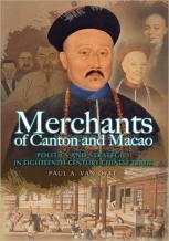 Merchants Of Canton And Macao - Success And Failure In Eighteenth-Century Chinese Trade