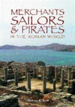 Bertrand.pt - Merchants, Sailors And Pirates In The Roman World