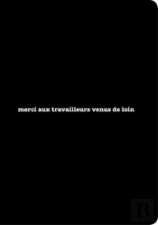 Merci Aux Travailleurs Venus De Loin