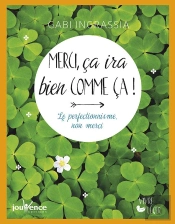 Merci, Ça Ira Bien Comme Ça ! Le Perfectionnisme, Non Merci
