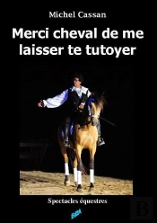 Merci Cheval De Me Laisser Te Tutoyer