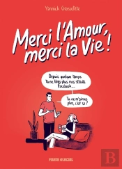 Merci L'Amour, Merci La Vie ! Tome 1