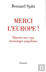 Merci L'Europe ! Riposte Aux Sept Mensonges Populistes