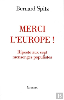 Bertrand.pt - Merci L'Europe ! Riposte Aux Sept Mensonges Populistes