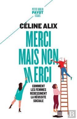 Bertrand.pt - Merci Mais Non Merci : Comment Les Femmes Redessinent La Réussite Sociale
