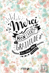 Merci ; Mon Carnet De Gratitude