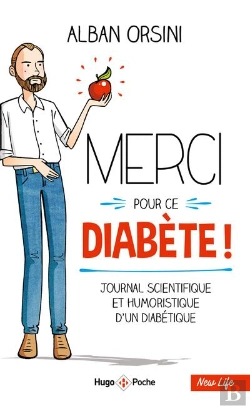 Bertrand.pt - Merci Pour Ce Diabète : Journal Scientifique Et Humoristique D'Un Diabétique