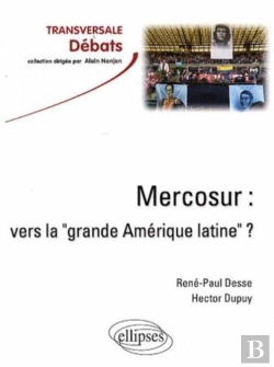 Bertrand.pt - Mercosur : Vers La 'Grande Amérique Latine' ?