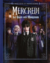 Mercredi : Le Guide Des Marginaux