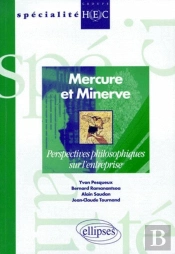 Mercure Et Minerve - Perspectives Philosophiques De L'Entreprise
